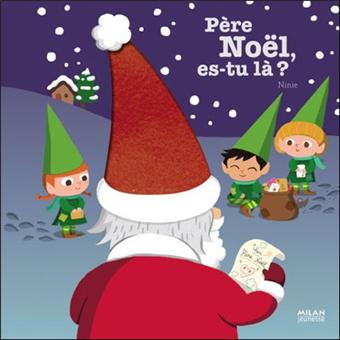 Pere Noel Es Tu La Livre Matieres Cartonne Ninie Achat Livre Fnac