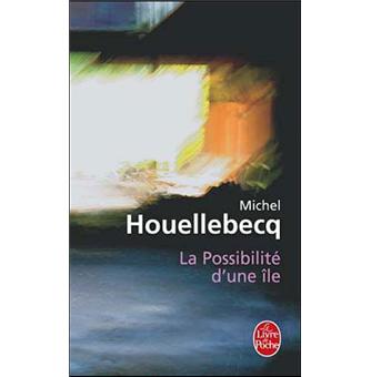 La Possibilite D Une Ile Poche Michel Houellebecq Livre Tous Les Livres A La Fnac La Possibilite D Une Ile Poche Michel Houellebecq Livre Tous Les Livres A La Fnac