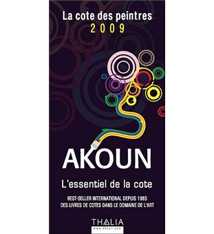 La Cote Des Peintres 2009 Edition 2009 Broche Jacky Armand Akoun Achat Livre Fnac