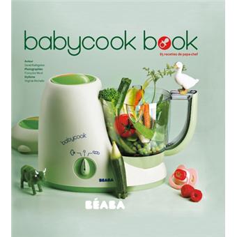 Le Babycook Book 85 Recettes De Papa Chef Broche David
