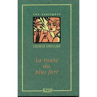 La route du plus fort