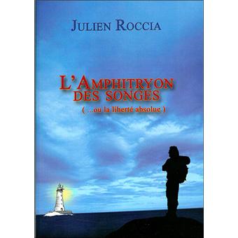 L'amphitryon des songes ou la liberté absolue