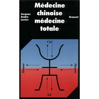 Medecine Chinoise Medecine Totale Broche Jacques Andre Lavier Achat Livre Fnac