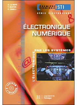 Électronique numérique 1re et Term. STI - Livre élève Edition 2002