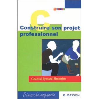 Construire son projet professionnel Pod  broché  Chantal Eymard