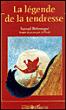 La légende de la tendresse - S. Behrangui - broché