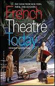 French Theatre Today: The View from New York, Paris, and Avignon
