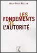 Fondements de l'autorite - Jean-Yves Baziou - broché