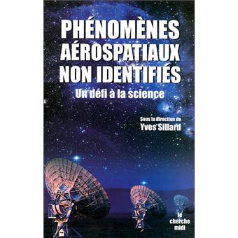 Phenomenes Aerospatiaux Non Identifies Broche Yves Sillard Achat Livre Fnac