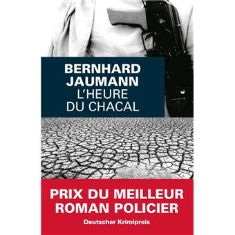 L Heure Du Chacal Broche Bernhard Jaumann Achat Livre Ou Ebook Fnac