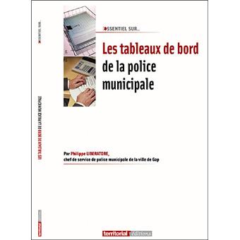 Les tableaux de bord de la police municipale