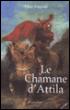 Le Chamane d'Attila - Tibor Fonyodi - broché