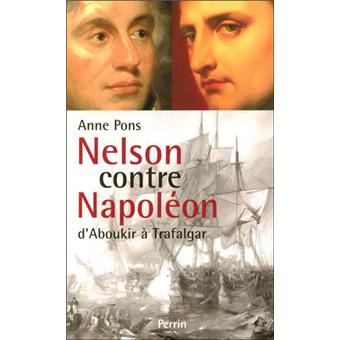 Nelson Contre Napoleon D Aboukir A Trafalgar Broche Anne Pons Achat Livre Fnac