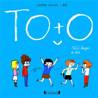 Avoir Images Les Blagues De Toto Toto 100 Blagues De Recre Laurent Gaulet dernière salutations