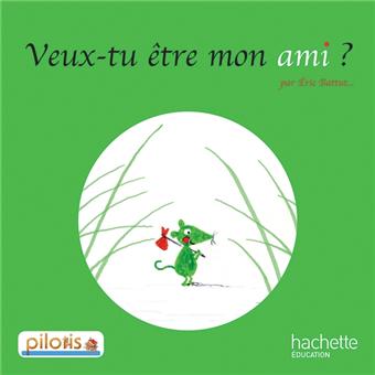 Lecture CP - Collection Pilotis - Album 3 Veux-tu être mon ami ?