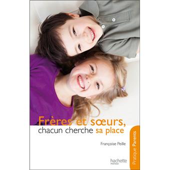 Freres Et Sœurs Chacun Cherche Sa Place Broche Francoise Peille Achat Livre Fnac