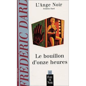 Le Bouillon D Onze Heures Poche Frederic Dard Achat Livre Fnac