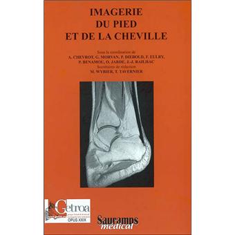 Imagerie du pied et de la cheville monographie du getroa