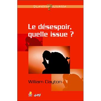 Le désespoir, quelle issue ?