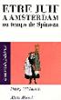 Etre Juif à Amsterdam au temps de Spinoza - 1