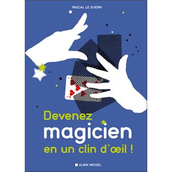 Devenez magicien en un clin d'oeil !