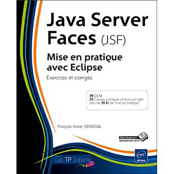 Java Server Faces mis en pratique avec Eclipse - broché - François ...