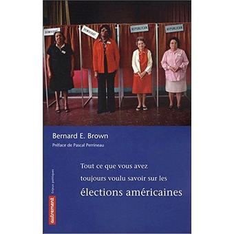 Tout ce que vous avez toujours voulu savoir sur les élections ...