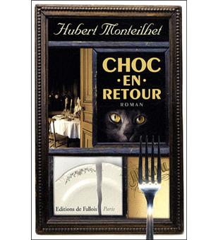 Choc en retour broché Hubert Monteilhet Achat Livre fnac