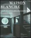Maison blanche, Charles Edouard Jeanneret, Le Corbusier