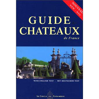 Châteaux & Hôtels Collection : le guide 2013 chic et gourmand