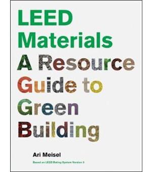 Leed materials : a resource guide to green building