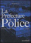La préfecture de police, une institution atypique