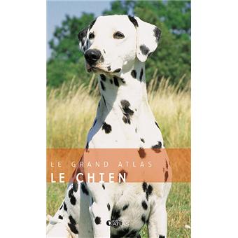 Le Grand Atlas Du Chien