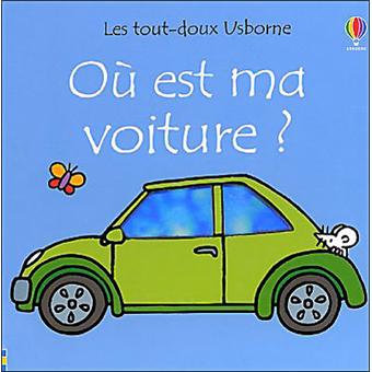 Où Est Ma Voiture Les Tout Doux Usborne - 
