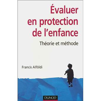 Évaluer en protection de l'enfance - 4e édition - Théorie et