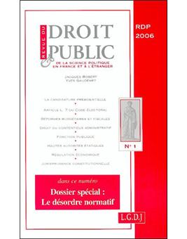 Revue du droit public n 1 2006 Dossier spécial  le désordre normatif