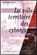 La ville territoire des cyborgs - Antoine Picon - broché