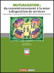 Mutualisation : du conventionnement à la mise à disposition des services