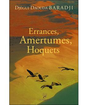 Errances, amertumes, hoquets