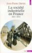 Societe industrielle en france 1814-1914 - 1