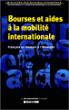 Bourses et aides à la mobilité internationale -  Collectif - broché