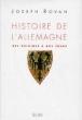 Histoire de l'Allemagne. Des origines à nos jours - Joseph Rovan - (donnée non spécifiée)