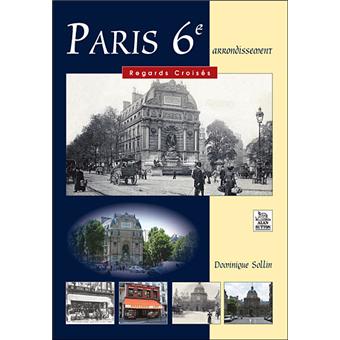 Paris 6ème arrondissement - broché - Dominique Sollin ...