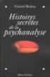 Histoires secrètes de la psychanalyse - Gérard Badou - (donnée non spécifiée)