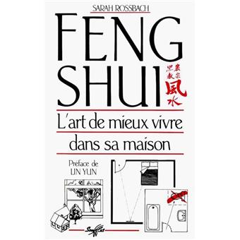Feng Shui. L'art de mieux vivre dans sa maison - 1