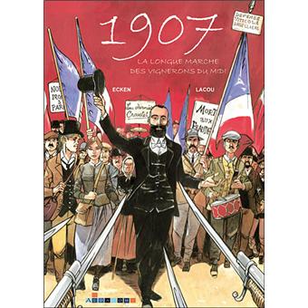 1907, la longue marche des vignerons du Midi - 1