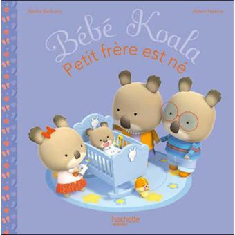 Bebe Koala Mon Petit Frere Est Ne Nadia Berkane Alexis Nesme Cartonne Achat Livre Fnac