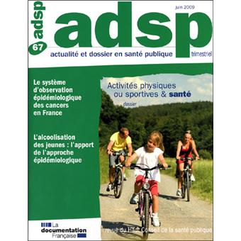 Activités physiques ou sportives et santé n 67 juin 2009