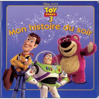 Toy Story - Mon histoire du soir Tome 3 - TOY STORY - Mon Histoire du Soir  - L'histoire du film - Walt Disney - broché - Achat Livre | fnac