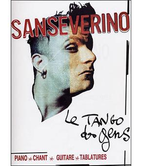 Le Tango des gens : piano-chant-guitare-tablatures | Sanseverino (1961-....). Interprète